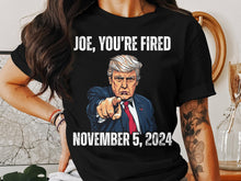 Load image into Gallery viewer, Joe You're Fired 2024 T-Shirt